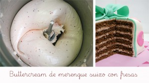 Receta Rellenos para tartas decoradas con fondant:  Crema de mantequilla y merengue suizo